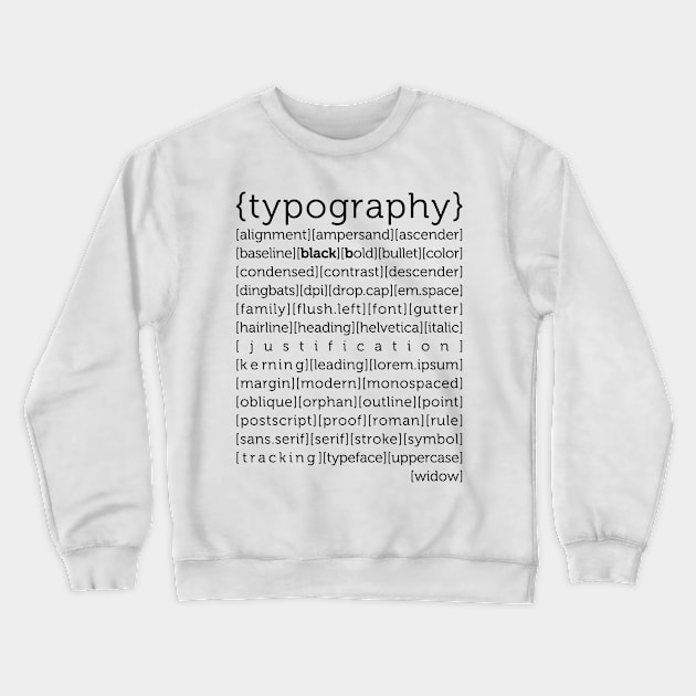 typography Crewneck Sweatshirt by blackb